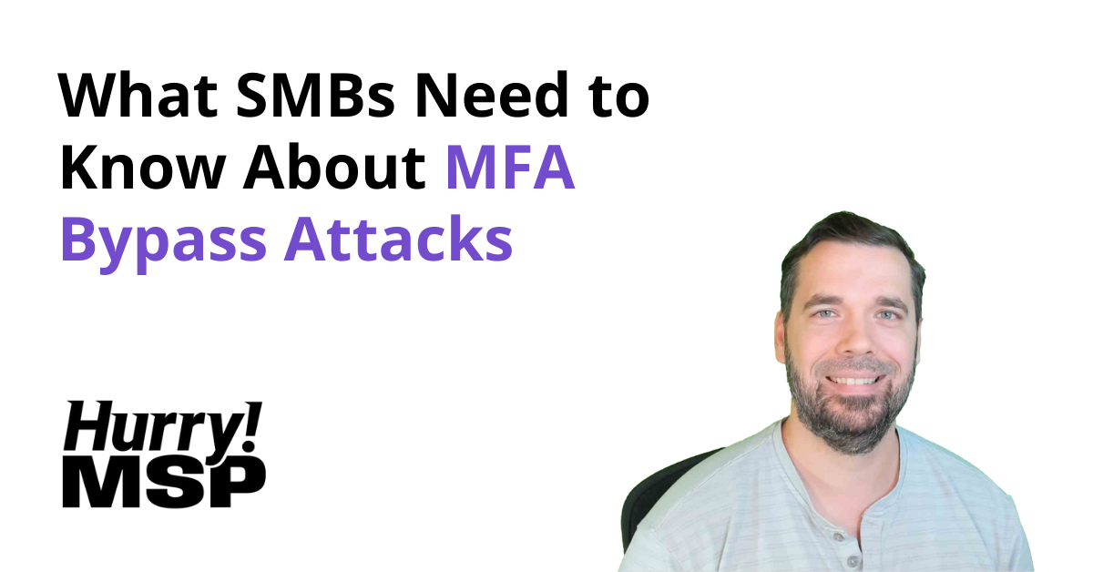 What SMBs Need to Know About MFA Bypass Attacks post thumbnail